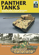 Panther Tanks: Germany Army Panzer Brigades: Western and Eastern Fronts, 1944-1945