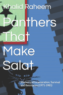 Panthers That Make Salat: Memoirs of Incarceration, Survival and Resistance (1971-1981)