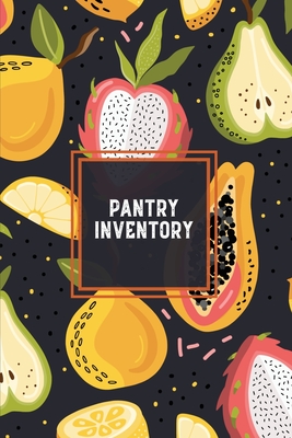 Pantry Inventory: Family Kitchen, Checklist For Pantry, Freezer Stock, Refrigerator, Record & Keep Track Product, Plus Grocery List Pages, Personal Or Business, Gift, Log Book - Newton, Amy
