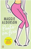 Pants on Fire - Alderson, Maggie