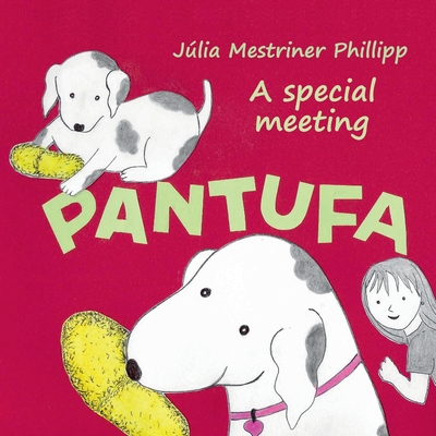 Pantufa: The little dog - Hosbach, Claudia (Contributions by), and Phillipp, Julia Mestriner