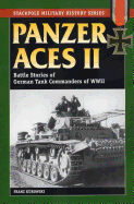 Panzer Aces II: Battle Stories of German Tank Commanders in World War II