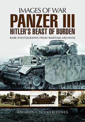 Panzer III - Tucker-Jones, Anthony