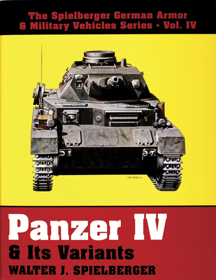 Panzer IV & Its Variants - Spielberger, Walter J