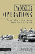 Panzer Operations: Germany's Panzer Group 3 During the Invasion of Russia, 1941