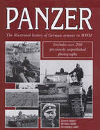 Panzer: The Illustrated History of Germany's Armoured Forces in World War II