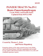 Panzer Tracts No.19-1: Beutepanzer: Czech, Polish and French