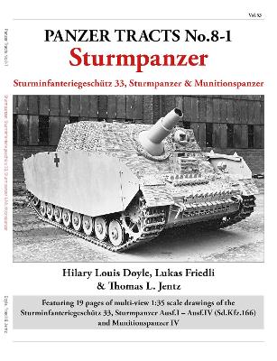 Panzer Tracts No.8-1: Sturmpanzer - Doyle, Hilary, and Friedli, Lukas, and Jentz, Thomas