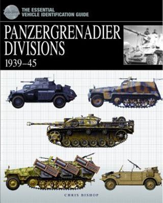 Panzergrenadier Divisions 1939-45 - Bishop, Chris