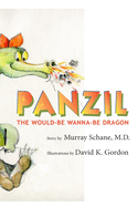 PANZIL The Would-Be Wanna-Be Dragon
