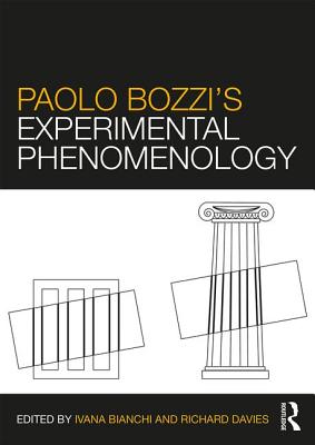 Paolo Bozzi's Experimental Phenomenology - Bianchi, Ivana (Editor), and Davies, Richard (Editor)