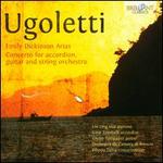Paolo Ugoletti: Emily Dickinson Arias; Concerto for accordion, guitar and string orchestra