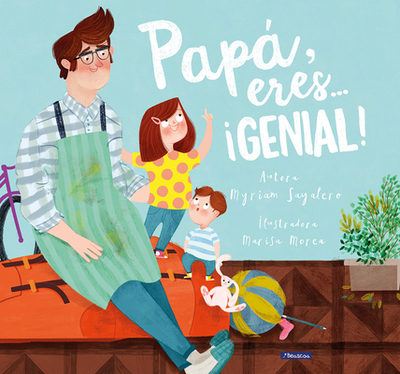 Pap, Eres # genial! / Dad, You Are Awesome! - Sayalero, Myriam, and Torres, Sarah