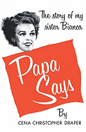 Papa Says: The Story of My Sister Bianca