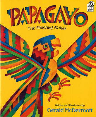Papagayo: The Mischief Maker - McDermott, Gerald
