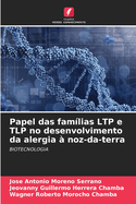 Papel das famlias LTP e TLP no desenvolvimento da alergia  noz-da-terra