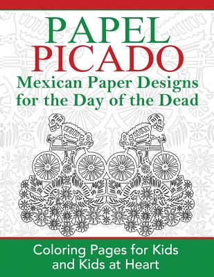 Papel Picado: Coloring Pages for Kids and Kids at Heart - Art History, Hands-On (Creator)