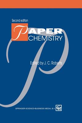 Paper Chemistry - Roberts, J C (Editor)