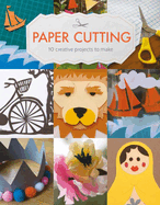 Paper Cutting: 10 Creative Projects to Make