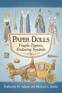 Paper Dolls: Fragile Figures, Enduring Symbols