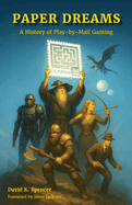 Paper Dreams: A History of Play-by-Mail Gaming