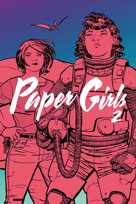 Paper Girls, Volume 2 - Vaughan, Brian K, and Chiang, Cliff