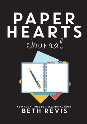 Paper Hearts Journal: 25 Writing Prompts to Get Your Book Written - Revis, Beth