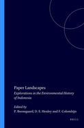Paper Landscapes: Explorations in the Environmental History of Indonesia