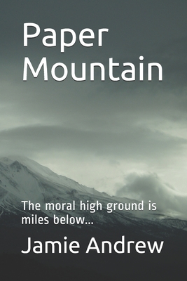 Paper Mountain: The moral high ground is miles below... - Andrew, Jamie