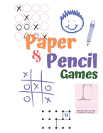 Paper & Pencil Games: Paper & Pencil Games: 2 Player Activity Book, Blue - Tic-Tac-Toe, Dots and Boxes - Noughts And Crosses (X and O) - Hangman - Conncet Four-- Fun Activities for Family Time