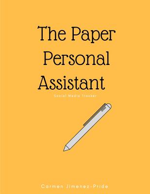 Paper Personal Assistant: Social Media Tracker - Jimenez-Pride, Carmen