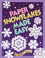 Paper Snowflakes Made Easy