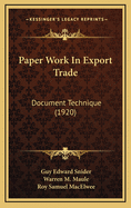 Paper Work in Export Trade: Document Technique (1920)