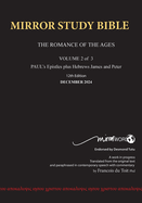 PAPERback 12th Edition December 2024 MIRROR STUDY BIBLE 490p VOLUME 2 OF 3 Paul's Brilliant Epistles & The Amazing Book of Hebrews also, James - The Younger Brother of Jesus & Portions of Peter: Paul's writings as well as James and Peter.