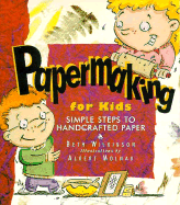 Papermaking for Kids: Simple Steps to Handcrafted Paper