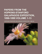 Papers from the Hopkins-Stanford Galapagos Expedition, 1898-1899 Volume 1-13