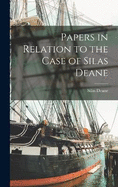 Papers in Relation to the Case of Silas Deane