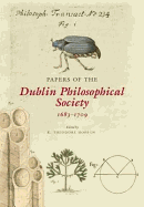 Papers of the Dublin Philosophical Society, 1683-1709 - Irish Manuscripts Commission