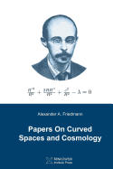 Papers On Curved Spaces and Cosmology