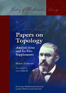 Papers on Topology: Analysis Situs and Its Five Supplements