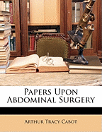 Papers Upon Abdominal Surgery