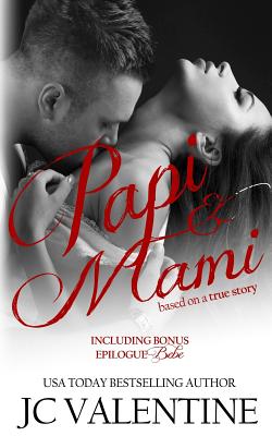 Papi/Mami: Based on a True Story - Valentine, J C