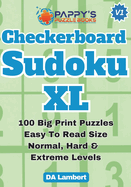 Pappy's Checkerboard Sudoku XL: Puzzles With Big Print