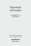 Papyrologie Und Exegese: Die Auslegung Des Neuen Testaments Im Licht Der Papyri