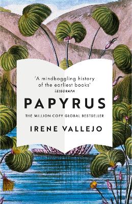 Papyrus: THE MILLION-COPY GLOBAL BESTSELLER - Vallejo, Irene