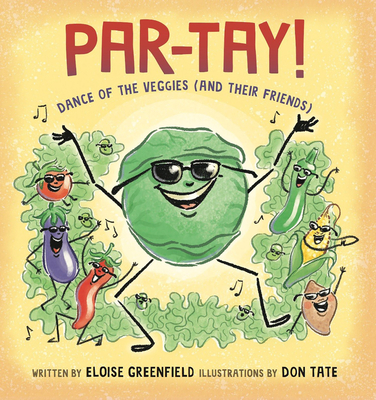 Par-Tay!: Dance of the Veggies (and Their Friends) - Greenfield, Eloise