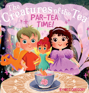 Par-Tea Time: The Creatures of the Tea