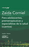 Para adolescentes, premenopusicas y especialistas de la salud: (Cuentos)