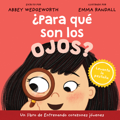 ?Para Qu? Son Los Ojos? - Wedgeworth, Abbey, and Randall, Emma (Illustrator)