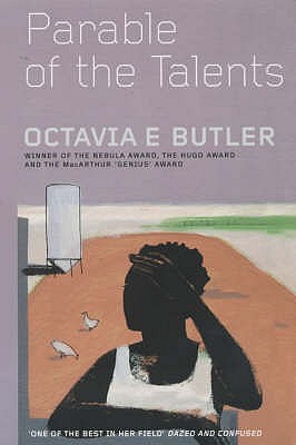 Parable of the Talents - Butler, Octavia E.